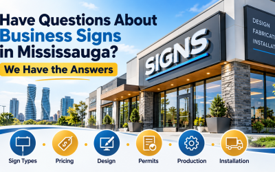 Have Questions About Business Signs in Mississauga? We Have the Answers